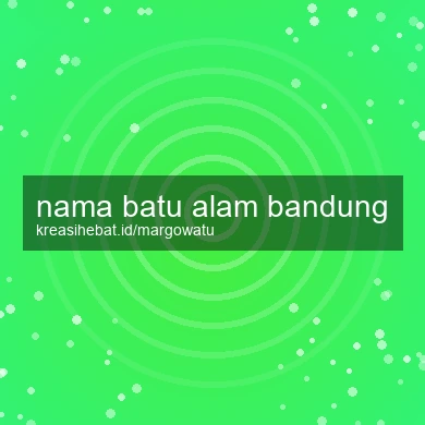 Nama Batu Alam Bandung