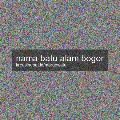 Nama Batu Alam Bogor