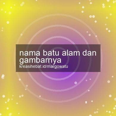 Nama Batu Alam Dan Gambarnya