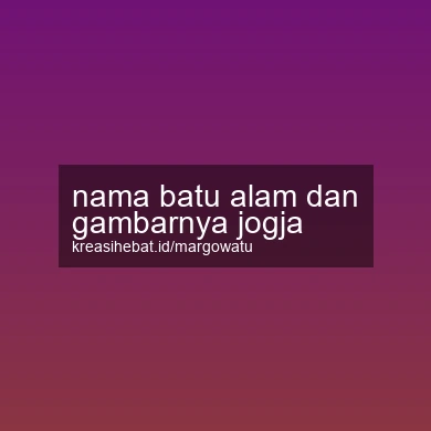 Nama Batu Alam Dan Gambarnya Jogja