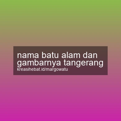 Nama Batu Alam Dan Gambarnya Tangerang