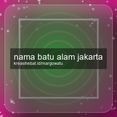 Nama Batu Alam Jakarta