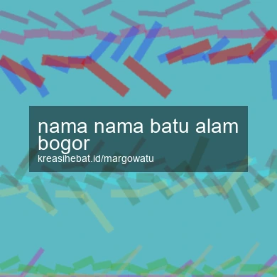 Nama Nama Batu Alam Bogor