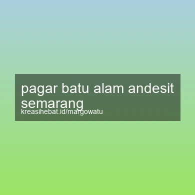 Pagar Batu Alam Andesit Semarang