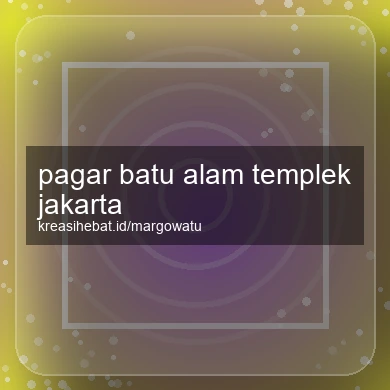 Pagar Batu Alam Templek Jakarta