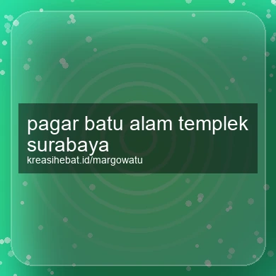 Pagar Batu Alam Templek Surabaya