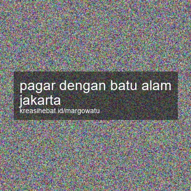 Pagar Dengan Batu Alam Jakarta