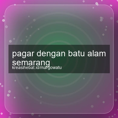 Pagar Dengan Batu Alam Semarang