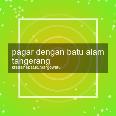Pagar Dengan Batu Alam Tangerang