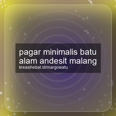 Pagar Minimalis Batu Alam Andesit Malang