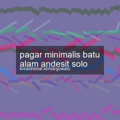 Pagar Minimalis Batu Alam Andesit Solo