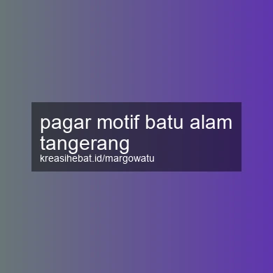 Pagar Motif Batu Alam Tangerang