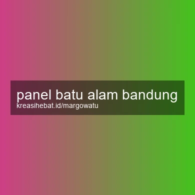 Panel Batu Alam Bandung