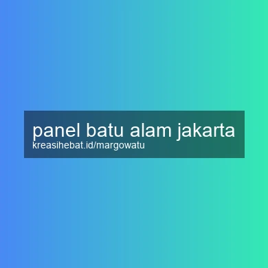 Panel Batu Alam Jakarta