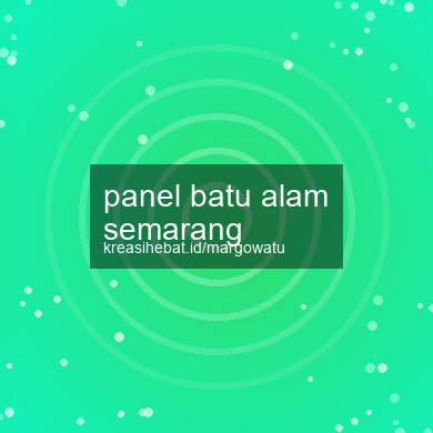 Panel Batu Alam Semarang