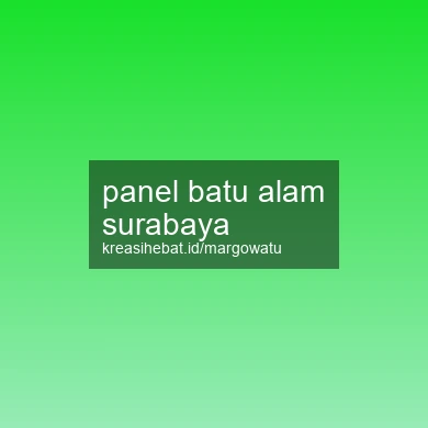 Panel Batu Alam Surabaya