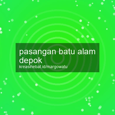 Pasangan Batu Alam Depok