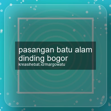 Pasangan Batu Alam Dinding Bogor