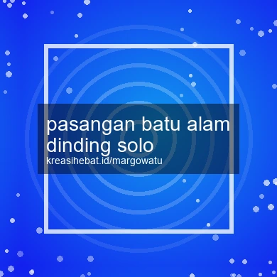 Pasangan Batu Alam Dinding Solo