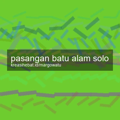 Pasangan Batu Alam Solo