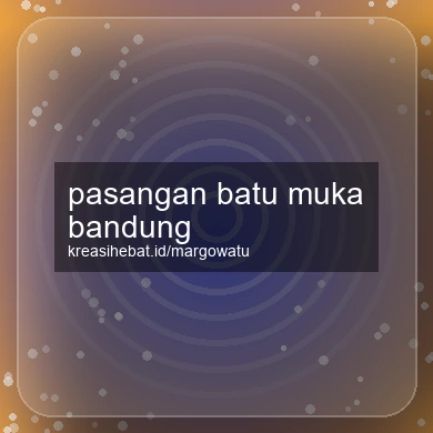Pasangan Batu Muka Bandung