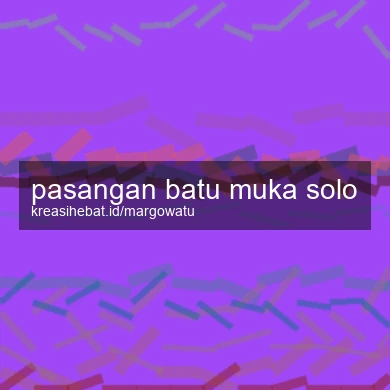 Pasangan Batu Muka Solo