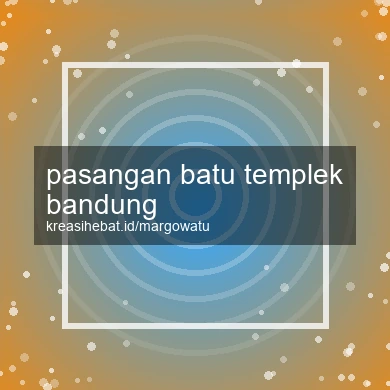 Pasangan Batu Templek Bandung