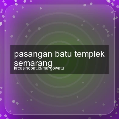 Pasangan Batu Templek Semarang