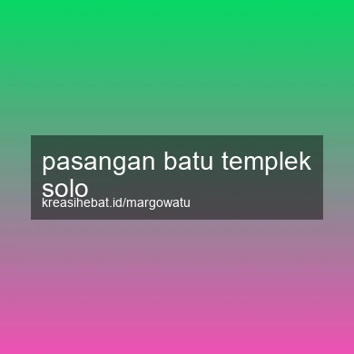 Pasangan Batu Templek Solo