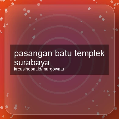 Pasangan Batu Templek Surabaya