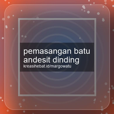 Pemasangan Batu Andesit Dinding