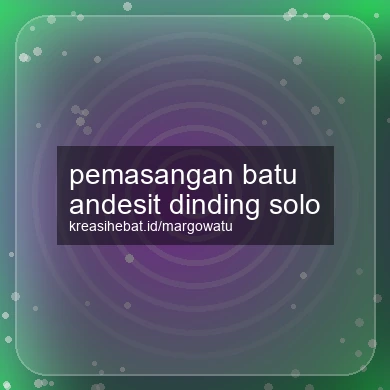 Pemasangan Batu Andesit Dinding Solo