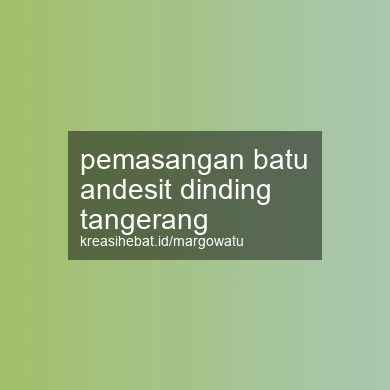 Pemasangan Batu Andesit Dinding Tangerang