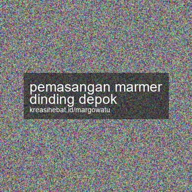 Pemasangan Marmer Dinding Depok