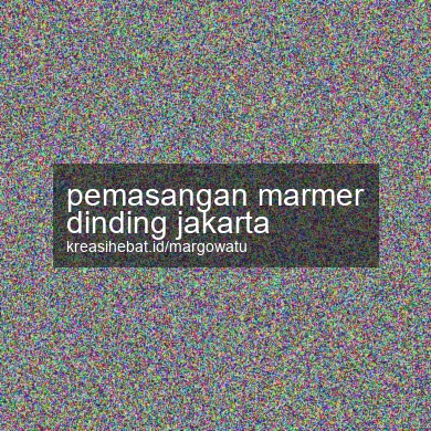 Pemasangan Marmer Dinding Jakarta
