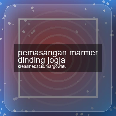Pemasangan Marmer Dinding Jogja