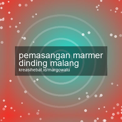 Pemasangan Marmer Dinding Malang