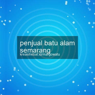 Penjual Batu Alam Semarang