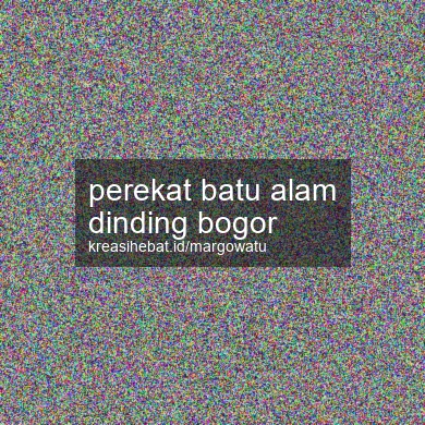 Perekat Batu Alam Dinding Bogor