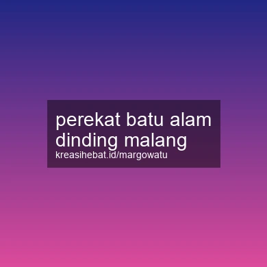 Perekat Batu Alam Dinding Malang