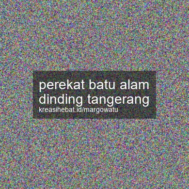 Perekat Batu Alam Dinding Tangerang