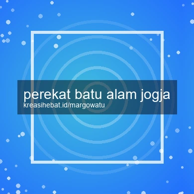 Perekat Batu Alam Jogja