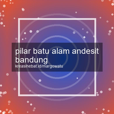 Pilar Batu Alam Andesit Bandung