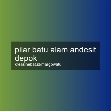 Pilar Batu Alam Andesit Depok