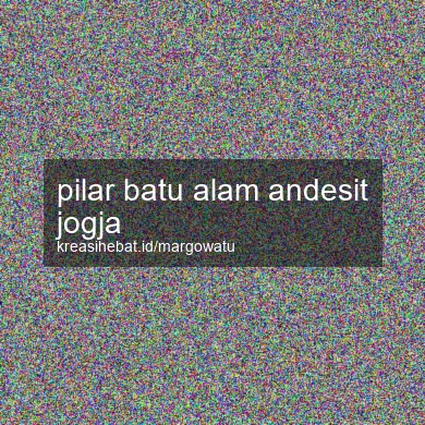 Pilar Batu Alam Andesit Jogja