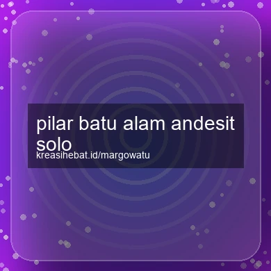 Pilar Batu Alam Andesit Solo