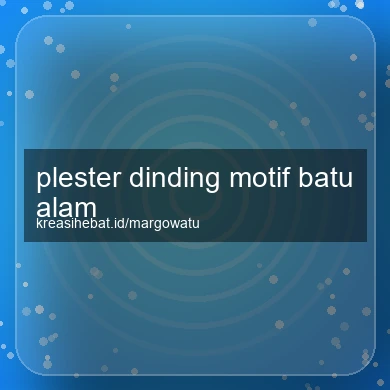 Plester Dinding Motif Batu Alam