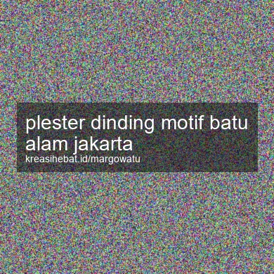Plester Dinding Motif Batu Alam Jakarta