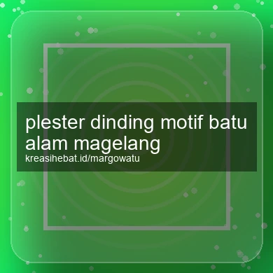 Plester Dinding Motif Batu Alam Magelang