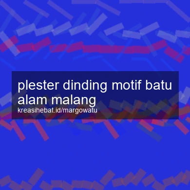 Plester Dinding Motif Batu Alam Malang